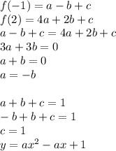 f(-1)=a-b+c\\
f(2)=4a+2b+c\\
a-b+c=4a+2b+c\\
3a+3b=0\\
a+b=0\\
a=-b\\\\
a+b+c=1\\
-b+b+c=1\\
c=1\\
y=ax^2-ax+1
