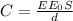 C=\frac{EE_{0} S }{d }