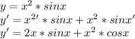 y=x^2*sinx\\
y'=x^2'*sinx+x^2*sinx'\\
y'=2x*sinx+x^2*cosx