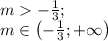 m-\frac13;\\
m\in\left(-\frac13;+\infty\right)