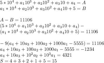 5*10^4+a_{1}10^3+a_{2}10^2+a_{3}10+a_{4}=A\\
a_{1}*10^4+a_{2}10^3+a_{3}10^2+a_{4}10+5=B\\\\
A-B=11106\\
(5*10^4+a_{1}10^3+a_{2}10^2+a_{3}10+a_{4})-\\
(a_{1}*10^4+a_{2}10^3+a_{3}10^2+a_{4}10+5)=11106\\\\
-9(a_{4}+10a_{3}+100a_{2}+1000a_{1}-5555)=11106\\
a_{4}+10a_{3}+100a_{2}+1000a_{1}-5555=-1234\\
a_{4}+10a_{3}+10^2a_{2}+10^3a_{1}=4321\\
S=4+3+2+1+5=15
