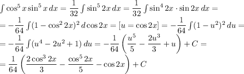 \int\cos^5x\sin^5x\,dx=\dfrac1{32}\int\sin^52x\,dx=\dfrac1{32}\int\sin^42x\cdot\sin2x\,dx=\\=-\dfrac1{64}\int(1-\cos^22x)^2\,d\cos2x=\left[u=\cos2x\right]=-\dfrac1{64}\int(1-u^2)^2\,du=\\
=-\dfrac1{64}\int(u^4-2u^2+1)\,du=-\dfrac1{64}\left(\dfrac{u^5}5-\dfrac{2u^3}3+u\right)+C=\\=
\dfrac1{64}\left(\dfrac{2\cos^32x}{3}-\dfrac{\cos^52x}{5}-\cos2x\right)+C