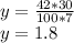 y=\frac{42*30}{100*7}\\
y=1.8