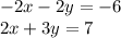 -2x-2y=-6\\
2x+3y=7