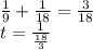 \frac{1}{9}+\frac{1}{18}=\frac{3}{18}\\
t=\frac{1}{\frac{18}{3}}