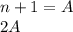 n+1=A\\
2A
