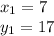 x_{1}=7\\ 
y_{1}=17