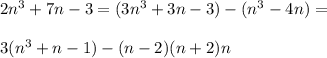 2n^3+7n-3=(3n^3+3n-3)-(n^3-4n)=\\\\
3(n^3+n-1)-(n-2)(n+2)n