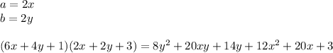 a=2x\\
b=2y\\\\
(6x+4y+1)(2x+2y+3)=8y^2+20xy+14y+12x^2+20x+3