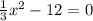\frac{1}{3}x^2 - 12 = 0
