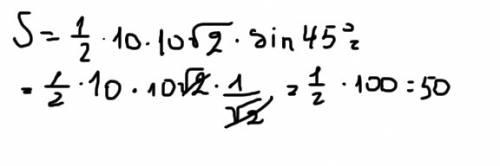 S=1/2*10*10√2*sin45=50 распишете,как это решается,вообще не пойму(