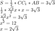 S= \frac{1}{2}*CC_{1}*AB= 3\sqrt{3} \\
\frac{1}{2}* \frac{ \sqrt{3}}{2}x*x= 3\sqrt{3} \\ 
\frac{ \sqrt{3}}{4} x^{2}= 3\sqrt{3} \\
 x^{2}=12 \\ 
x= 2\sqrt{3}