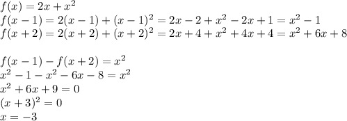 f(x)=2x+x^2\\
f(x-1)=2(x-1)+(x-1)^2=2x-2+x^2-2x+1=x^2-1\\
f(x+2)=2(x+2)+(x+2)^2=2x+4+x^2+4x+4=x^2+6x+8\\\\f(x-1)-f(x+2)=x^2\\x^2-1-x^2-6x-8=x^2\\x^2+6x+9=0\\(x+3)^2=0\\x=-3