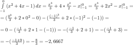 \int\limits^{0}_{-1} {(x^2+4x-1)} \, dx = \frac{x^3}{3} +4* \frac{x^2}{2} -x|^{0}_{-1}=\frac{x^3}{3} +2x^2-x|^{0}_{-1}= \\ \\ =(\frac{0^3}{3} +2*0^2-0)-(\frac{(-1)^3}{3} +2*(-1)^2-(-1))= \\ \\ 
=0-(\frac{-1}{3} +2*1-(-1))=-(\frac{-1}{3} +2+1)=-(\frac{-1}{3} +3)= \\ \\ =-(\frac{-1+9}{3})=-\frac{8}{3}=-2,6667