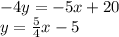 -4y=-5x+20\\
y=\frac54x-5