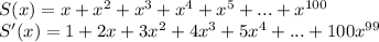 S(x)=x+x^2+x^3+x^4+x^5+...+x^{100}\\
S'(x)=1+2x+3x^2+4x^3+5x^4+...+100x^{99}\\