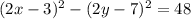 (2x-3)^2-(2y-7)^2=48\\
