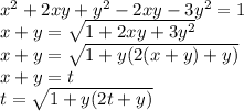 
 x^2+2xy+y^2-2xy-3y^2=1\\
 x+y=\sqrt{1+2xy+3y^2}\\
 x+y=\sqrt{1+y(2(x+y)+y)}\\
x+y=t\\
t=\sqrt{1+y(2t+y)}