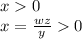 x0\\
x=\frac{wz}{y}0