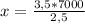 x= \frac{3,5*7000}{2,5}