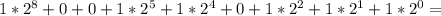 1* 2^{8}+0+0+1* 2^{5}+1*2^{4}+0+1*2^{2}+1*2^{1}+1*2^{0}=