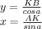 y=\frac{KB}{cosa}\\ 
 x=\frac{AK}{sina}
