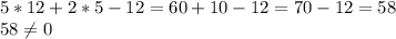 5*12+2*5-12=60+10-12=70-12=58\\
58 \neq 0