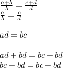 \frac{a+b}{b} = \frac{c+d}{d}\\
 \frac{a}{b} = \frac{c}{d}\\\\
 ad=bc\\\\
 ad+bd=bc+bd\\
bc+bd=bc+bd\\
