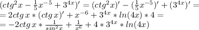 (ctg^2x- \frac{1}{5} x^{-5}+3^{4x})'=(ctg^2x)'- (\frac{1}{5} x^{-5})'+(3^{4x})'= \\ 
=2ctg\,x*(ctg\,x)'+x^{-6}+3^{4x}*ln(4x)*4= \\ 
=-2ctg\,x* \frac{1}{sin^2x} + \frac{1}{x^6}+4*3^{4x}*ln(4x)