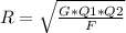 R=\sqrt{ \frac{G*Q1*Q2
}{F} }