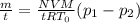 \frac{m}{t} = \frac{NVM}{tRT_0}(p_1-p_2) 
