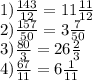 1)\frac{143}{12} =11 \frac{11}{12} \\ 
2) \frac{157}{50} =3 \frac{7}{50} \\ 
3) \frac{80}{3} =26 \frac{2}{3} \\ 
4) \frac{67}{11}=6 \frac{1}{11} \\