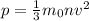
p= \frac{1}{3} m_0nv^2