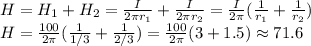H=H_1+H_2= \frac{I}{2 \pi r_1}+ \frac{I}{2 \pi r_2}= \frac{I}{2 \pi }( \frac{1}{ r_1}+ \frac{1}{ r_2}) \\ 
H=\frac{100}{2 \pi }( \frac{1}{ 1/3}+ \frac{1}{ 2/3})=\frac{100}{2 \pi }( 3+ 1.5)\approx71.6