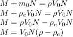 M+m_0N=\rho V_0N
\\\
M+\rho_eV_0N=\rho V_0N
\\\
M=\rho V_0N-\rho_eV_0N
\\\
M=V_0N(\rho -\rho_e)
