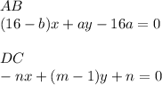 AB\\ 
 (16-b)x+ay-16a=0\\\\
 DC\\ 
 -nx+(m-1)y+n=0