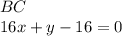 BC\\
16x+y-16=0
