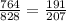 \\ \frac{764}{828} = \frac{191}{207} \\