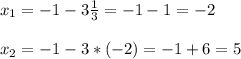 \\ x_{1}=-1-3 \frac{1}{3} =-1-1=-2 \\ 
 \\ x_{2}=-1-3*(-2)=-1+6=5 \\