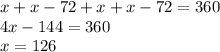 x+x-72+x+x-72=360\\
4x-144=360\\
 x=126\\
