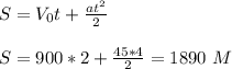 S = V_0t + \frac{at^2}{2}
\\\\ S = 900 * 2 + \frac{45*4}{2} = 1890\ M