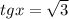 tgx=\sqrt{3}