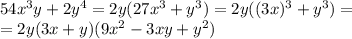 54x^3y+2y^4=2y(27x^3+y^3)=2y((3x)^3+y^3)=\\
=2y(3x+y)(9x^2-3xy+y^2)
