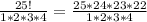 \frac{25!}{1*2*3*4} = \frac{25*24*23*22}{1*2*3*4}