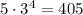 5\cdot3^{4} =405