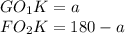 GO_{1}K=a\\
FO_{2}K=180-a