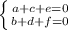 
 \left \{ {{a+c+e=0} \atop {b+d+f=0}} \right.