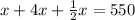 x+4x+ \frac{1}{2}x=550
