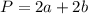 P=2a+2b
