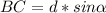 BC=d*sin \alpha 
